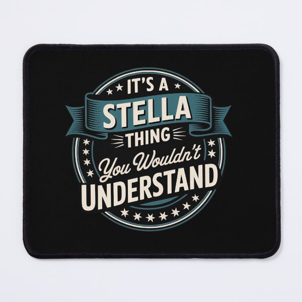 Item preview, It's A Stella Thing You Wouldn't Understand, First Name designed and sold by milanforbes.