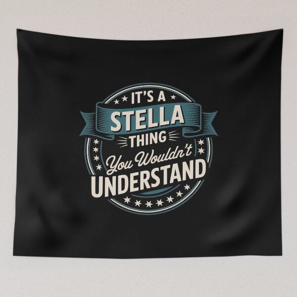 Item preview, It's A Stella Thing You Wouldn't Understand, First Name designed and sold by milanforbes.