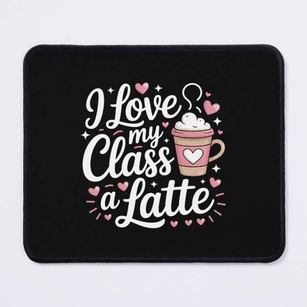 Item preview, I Love My Class A Latte Coffee Teacher 100th Day Of School 3  designed and sold by MathisBellanger.