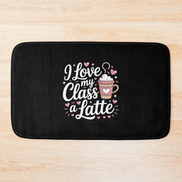 Item preview, I Love My Class A Latte Coffee Teacher 100th Day Of School 3  designed and sold by MathisBellanger.