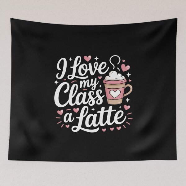 Item preview, I Love My Class A Latte Coffee Teacher 100th Day Of School 3  designed and sold by MathisBellanger.