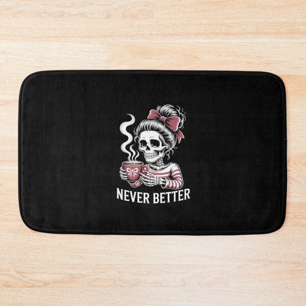 Item preview, Messy Bun Coffee Lover Never Better Skeleton Women  designed and sold by CombatTask.