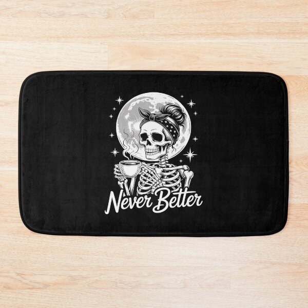 Item preview, Messy Bun Drinking Coffee For Women Never Better Skeleton 1  designed and sold by MathisBellanger.