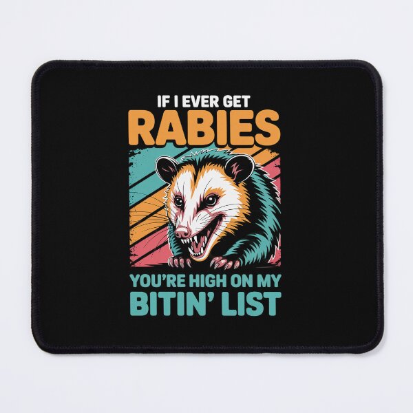 Item preview, If I Ever Get Rabies You're High On My Bitin' List Opossum designed and sold by VasilisLamArt.
