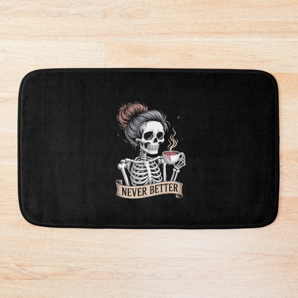 Item preview, Messy Bun Drinking Coffee For Women Never Better Skeleton 5  designed and sold by CombatTask.