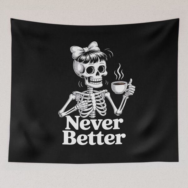 Item preview, Messy Bun Drinking Coffee For Women Never Better Skeleton 8  designed and sold by CombatTask.