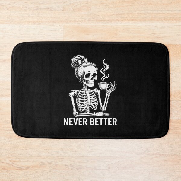 Item preview, Messy Bun Drinking Coffee For Women Never Better Skeleton 18  designed and sold by MathisBellanger.