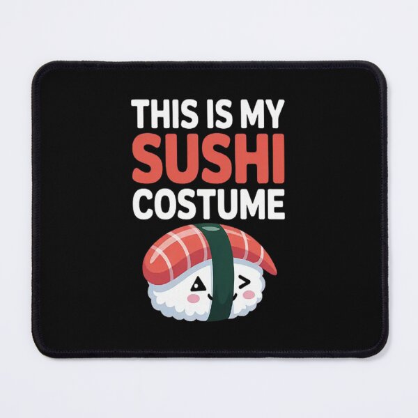 Item preview, This Is My Sushi Costume Witty Delight designed and sold by CottonCandyPrin.