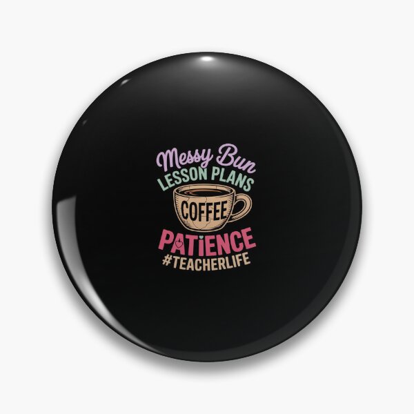 Item preview, Messy Bun Lesson Plans Coffee Teacher Life Back To School  designed and sold by CombatTask.