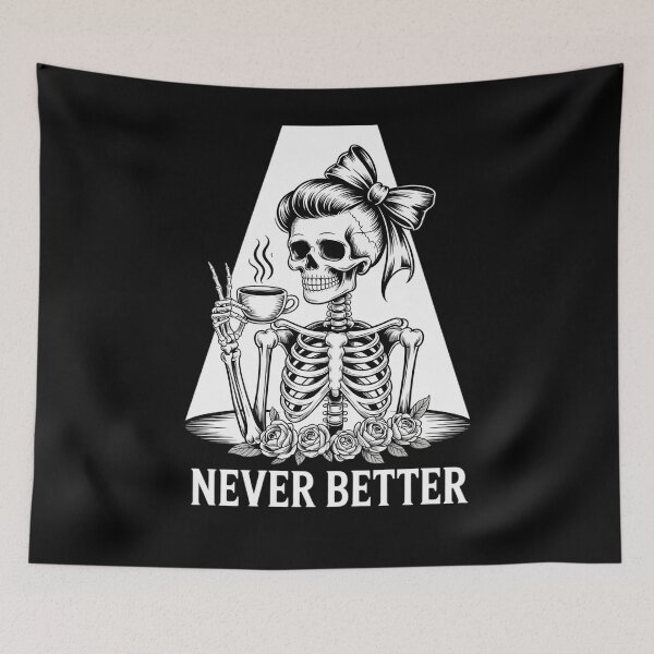 Item preview, Messy Bun Skeleton Drinking Coffee Never Better Halloween  designed and sold by CombatTask.