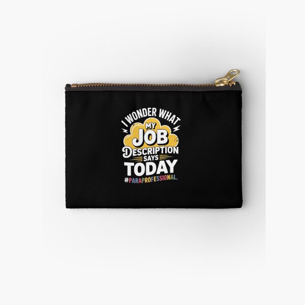 Item preview, I Wonder What My Job Description - Paraprofessional Humor  designed and sold by khorbiasieno.