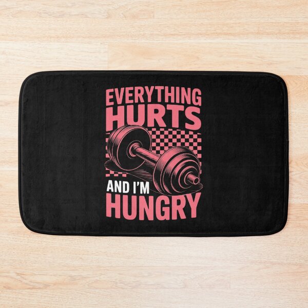 Item preview, Everything Hurts and I'm Hungry Workout Gym Fitness designed and sold by nicomitchell.