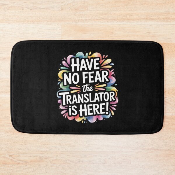 Item preview, Have no Fear The TRANSLATOR is Here!  for TRANSLATORS designed and sold by nicomitchell.