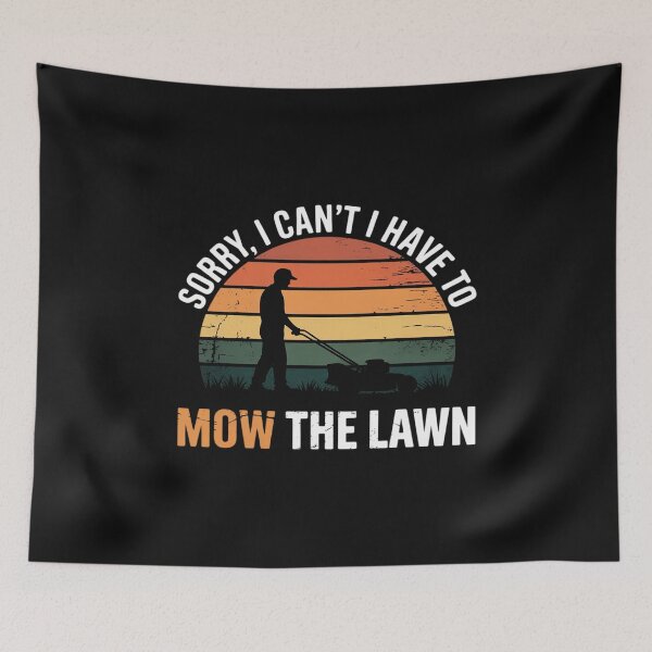 Item preview, Sorry, I Can't. I Have To Mow The Lawn Mowing Grass Cutting designed and sold by nicomitchell.
