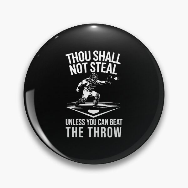 Item preview, Thou Shall Not Steal Unless You Can Beat The Throw Baseball designed and sold by AntoinetteKris.