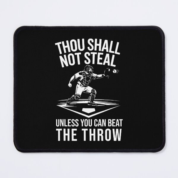 Item preview, Thou Shall Not Steal Unless You Can Beat The Throw Baseball designed and sold by AntoinetteKris.