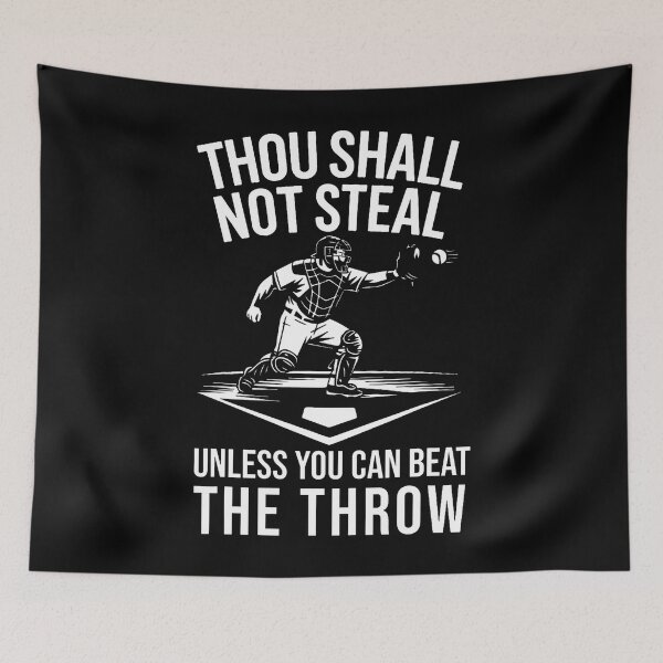 Item preview, Thou Shall Not Steal Unless You Can Beat The Throw Baseball designed and sold by AntoinetteKris.
