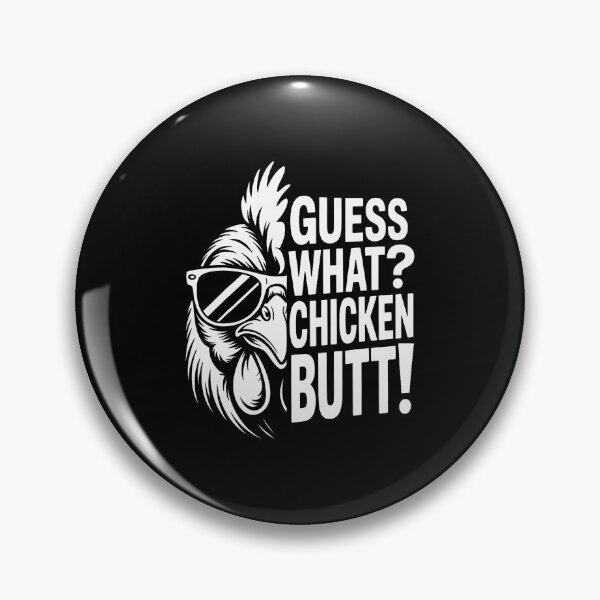 Item preview, Guess What Chicken Butt Funny Chicken Meme designed and sold by SharronDawn.