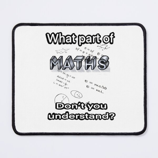 Item preview, What Part of Maths Don't You Understand?" Funny Math Geek designed and sold by Artonmytee.