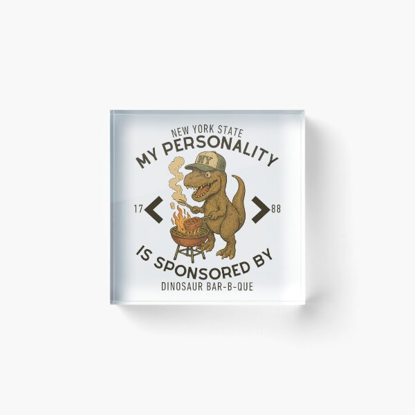 Item preview, New York: my personality is sponsored by dinosaur bar-b-que designed and sold by Peerless-Prime.