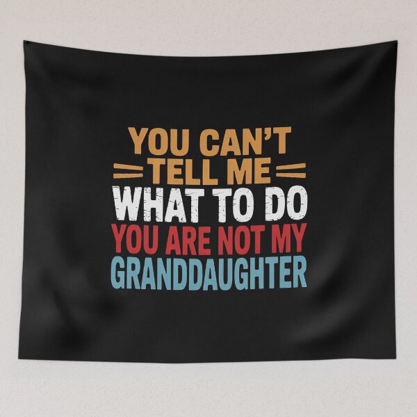Item preview, You Can't Tell Me What To Do Gifts for Grandpa Grandma designed and sold by nicomitchell.