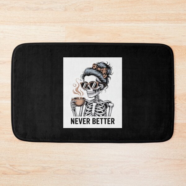 Item preview, Never Better Skeleton designed and sold by MicanCuteStore.