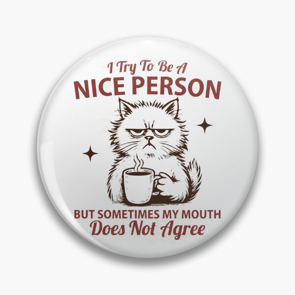 Item preview, I try to be a nice person but sometimes my mouth does not agree designed and sold by BrownHorse90s.
