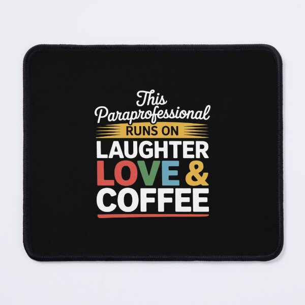 Item preview, Paraprofessional runs on Laughter Love Coffee Para designed and sold by MicanCuteStore.