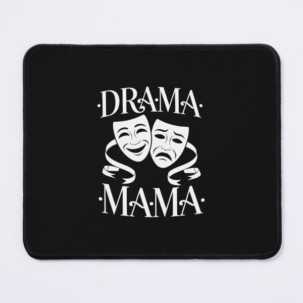 Item preview, Drama Mama Theater Artist Drama Play Theater Mom designed and sold by nicomitchell.