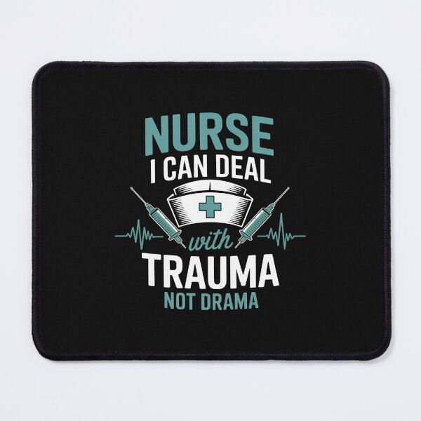 Item preview, I Can Deal With Trauma Not Drama - Nurse Nursing designed and sold by nicomitchell.