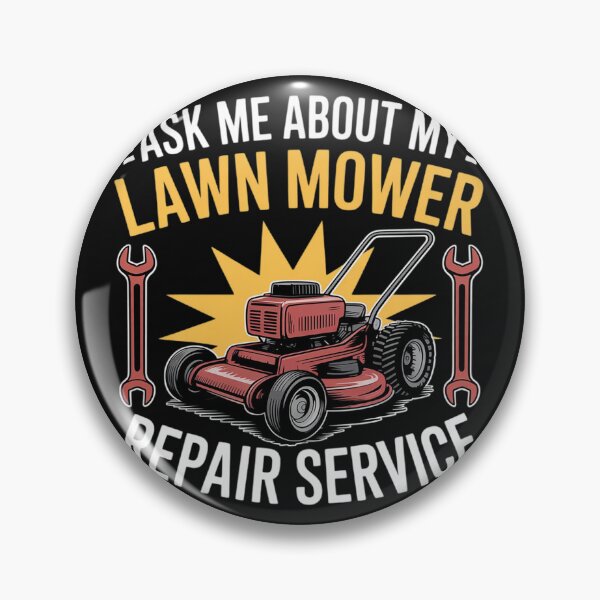 Item preview, Ask Me About My Lawn Mower Repair Service designed and sold by nicomitchell.