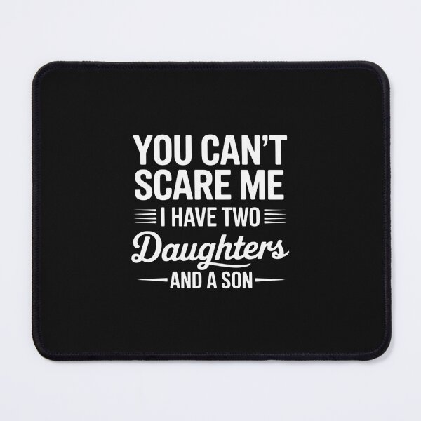 Item preview, Father Day You Can´t Scare Me I Have Two Daughters And A Son designed and sold by nicomitchell.