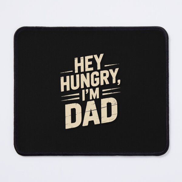 Item preview, Father's Day - Hey Hungry, I'm Dad - Dad designed and sold by nicomitchell.