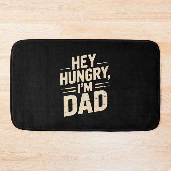 Item preview, Father's Day - Hey Hungry, I'm Dad - Dad designed and sold by nicomitchell.