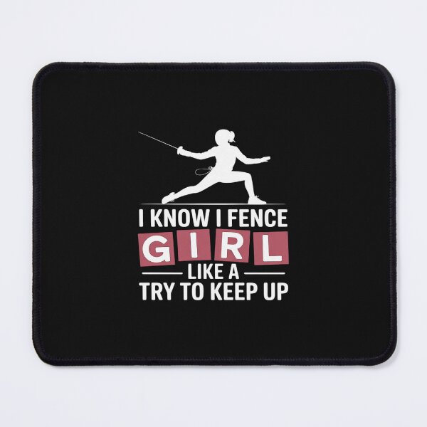 Item preview, Fence Like A Girl Try To Keep Up Fencing Girl designed and sold by nicomitchell.