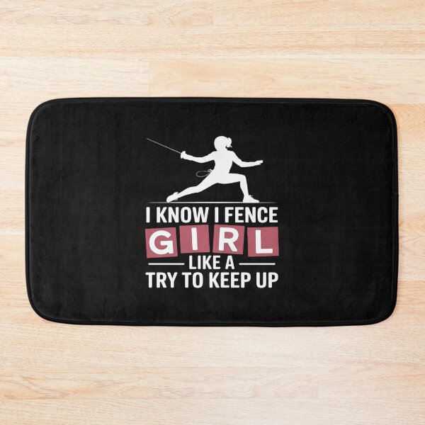 Item preview, Fence Like A Girl Try To Keep Up Fencing Girl designed and sold by nicomitchell.