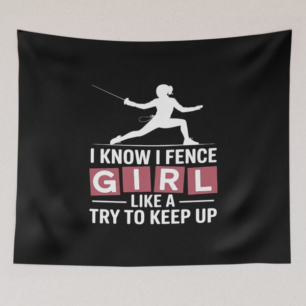 Item preview, Fence Like A Girl Try To Keep Up Fencing Girl designed and sold by nicomitchell.