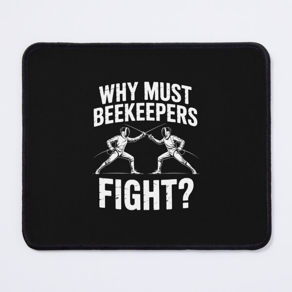 Item preview, Fencing Why Must Beekeepers Fight designed and sold by nicomitchell.