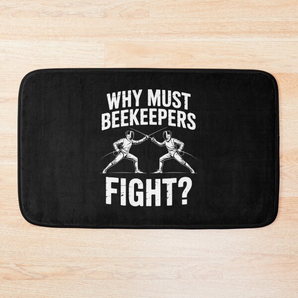 Item preview, Fencing Why Must Beekeepers Fight designed and sold by nicomitchell.