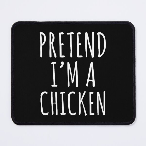 Item preview, Pretend I'M A Chicken designed and sold by HollyTrina1.