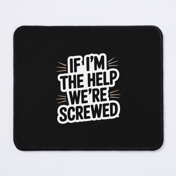 Item preview, If I'm The Help We're Screwed Matching Best Friend designed and sold by nicomitchell.