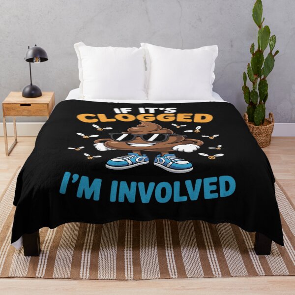 Item preview, If It's Clogged I'm Involved designed and sold by nicomitchell.