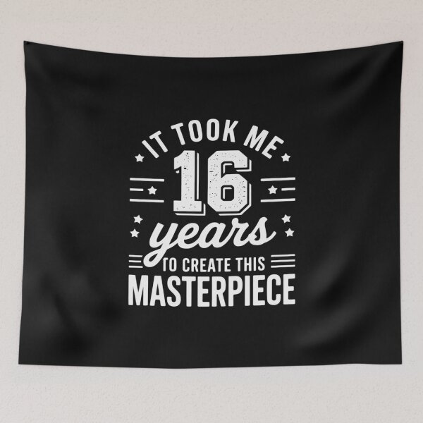 Item preview, It Took Me 16 Years Masterpiece 16th Birthday 16 Years Old designed and sold by nicomitchell.