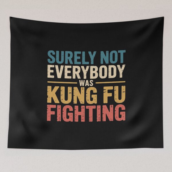Item preview, Surely Not Everybody Was Kung Fu Fighting  Martial Arts designed and sold by nicomitchell.