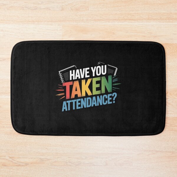 Item preview, Have You Taken Attendance - Attendance Clerk Back To School designed and sold by nicomitchell.