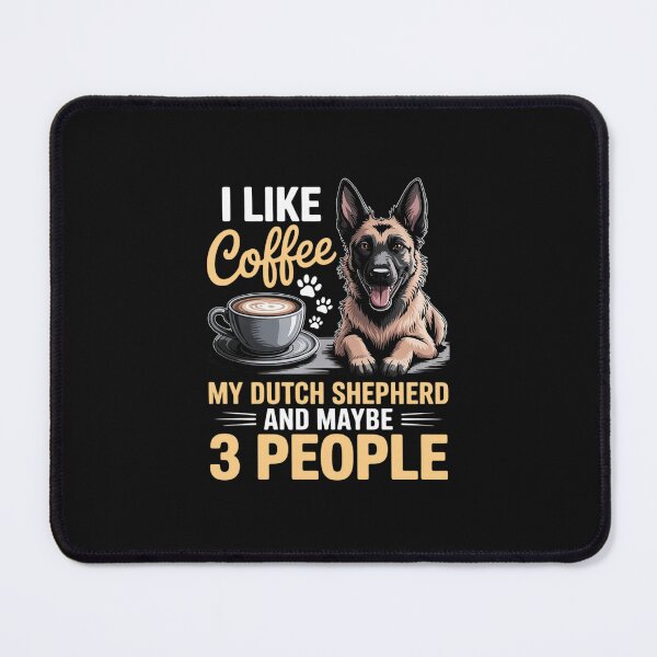 Item preview, Dutch Shepherd Dog Breed Life is Better with Coffee and a Men Women Girls Kids designed and sold by nicomitchell.