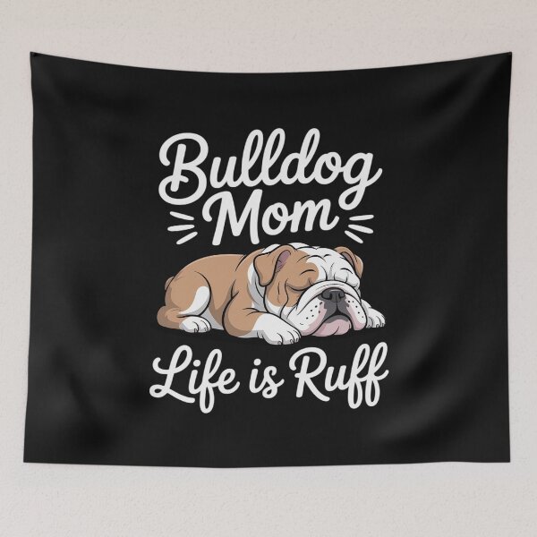 Item preview, English Bulldog Apparel Bulldog Mom Life Is Ruff Men Women designed and sold by nicomitchell.