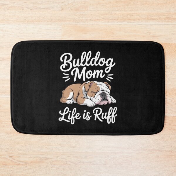 Item preview, English Bulldog Apparel Bulldog Mom Life Is Ruff Men Women designed and sold by nicomitchell.