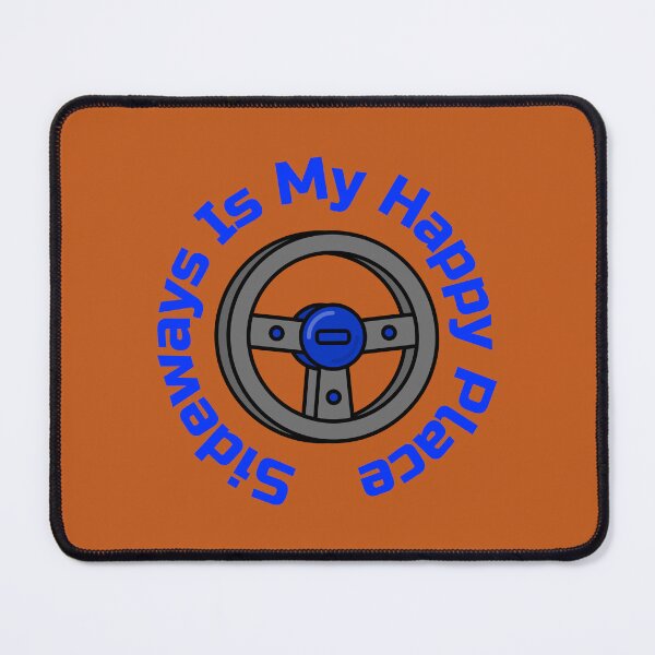 Item preview, Sideways Is My Happy Place – Drift Lifestyle Design designed and sold by WhackingTax.