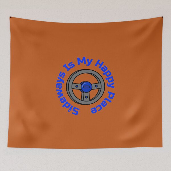 Item preview, Sideways Is My Happy Place – Drift Lifestyle Design designed and sold by WhackingTax.